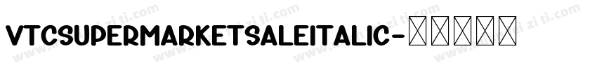VTCSuperMarketSaleItalic字体转换