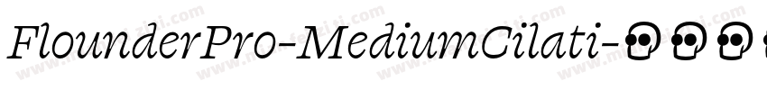 FlounderPro-MediumCilati字体转换