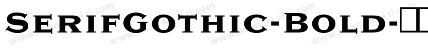 SerifGothic-Bold字体转换