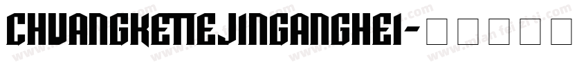 ChuangKeTieJinGangHei字体转换