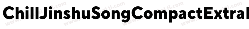 ChillJinshuSongCompactExtraBold字体转换