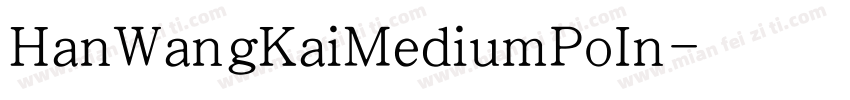 HanWangKaiMediumPoIn字体转换