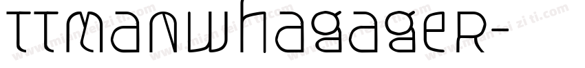 TTManwhagageR字体转换