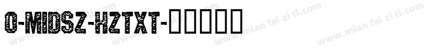 0-midsz-hztxt字体转换