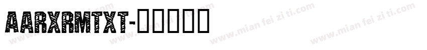 AaRXRMTXT字体转换