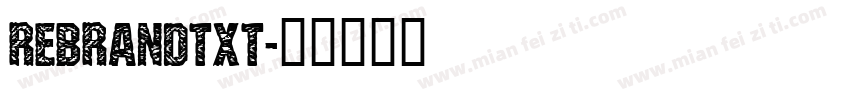 rebrandtxt字体转换