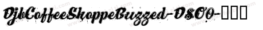 DjbCoffeeShoppeBuzzed-D8O0字体转换