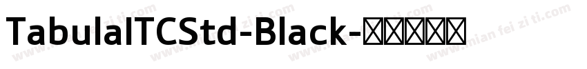 TabulaITCStd-Black字体转换