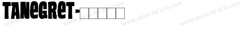 TANEGRET字体转换