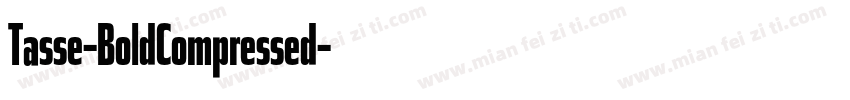 Tasse-BoldCompressed字体转换