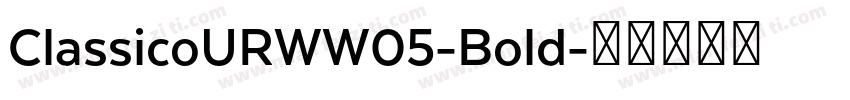ClassicoURWW05-Bold字体转换