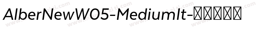AlberNewW05-MediumIt字体转换