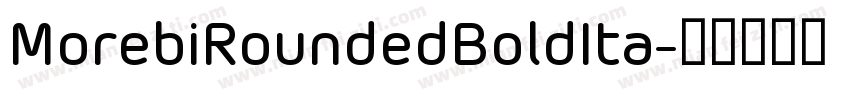 MorebiRoundedBoldIta字体转换