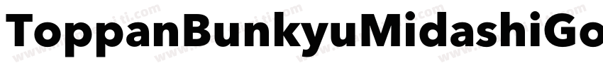 ToppanBunkyuMidashiGothicStdN-Extra字体转换