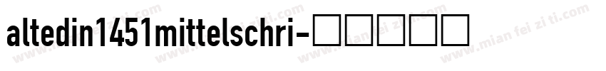 altedin1451mittelschri字体转换