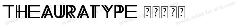 Theauratype字体转换