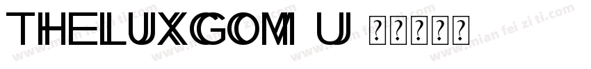 TheluxGoM_U字体转换