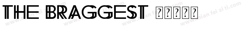 the-braggest字体转换