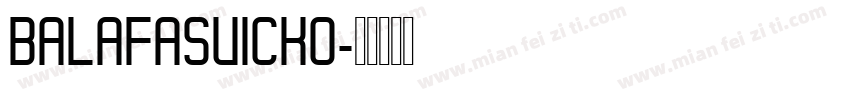 BALAFASVICKO字体转换