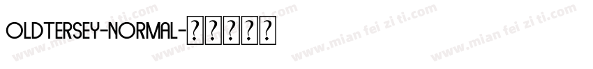 OLDTERSEY-Normal字体转换