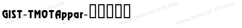 GIST-TMOTAppar字体转换