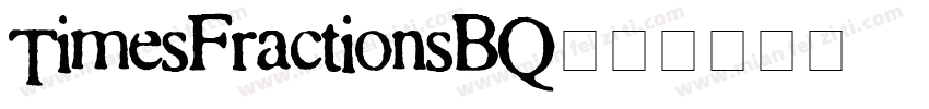 TimesFractionsBQ字体转换