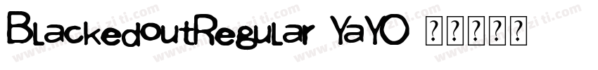 BlackedoutRegular-YaYO字体转换