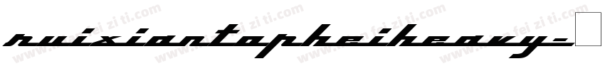 RuixianTopHeiHeavy字体转换