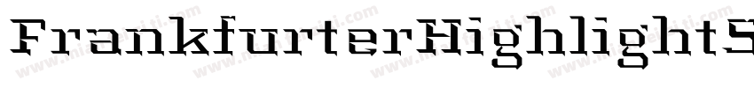 FrankfurterHighlightStd字体转换