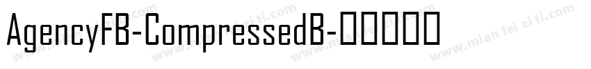 AgencyFB-CompressedB字体转换