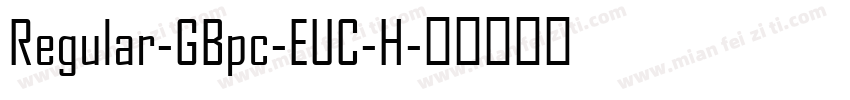 Regular-GBpc-EUC-H字体转换