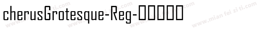 cherusGrotesque-Reg字体转换