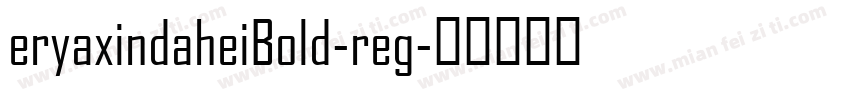 eryaxindaheiBold-reg字体转换