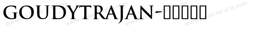 GoudyTrajan字体转换