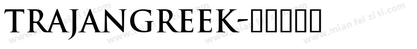 TrajanGreek字体转换