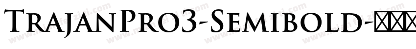 TrajanPro3-Semibold字体转换