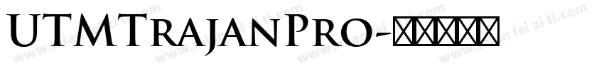 UTMTrajanPro字体转换