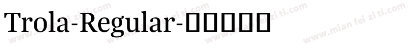 Trola-Regular字体转换