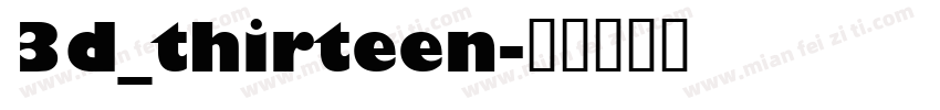3d_thirteen字体转换