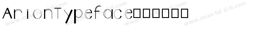 ArionTypeface字体转换