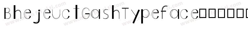 BhejeuctGashTypeface字体转换