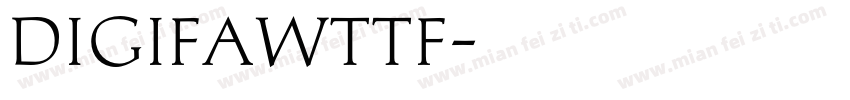 DIGIFAWTTF字体转换