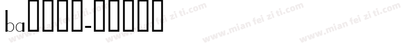 ba字体下载字体转换