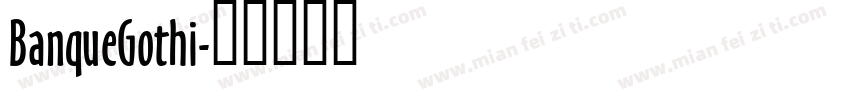 BanqueGothi字体转换