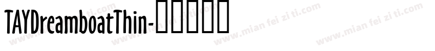 TAYDreamboatThin字体转换