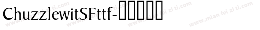 ChuzzlewitSFttf字体转换