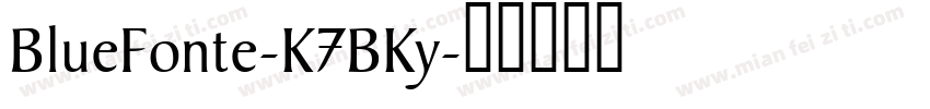BlueFonte-K7BKy字体转换