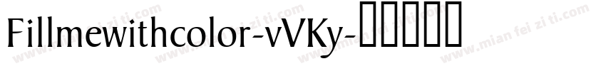 Fillmewithcolor-vVKy字体转换
