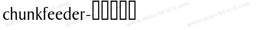chunkfeeder字体转换