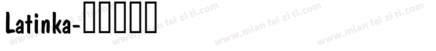 Latinka字体转换